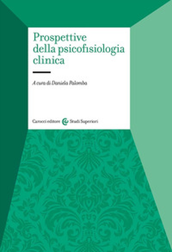 Prospettive della psicofisiologia clinica - Librerie.coop Prospettive della psicofisiologia clinica - Librerie.coop