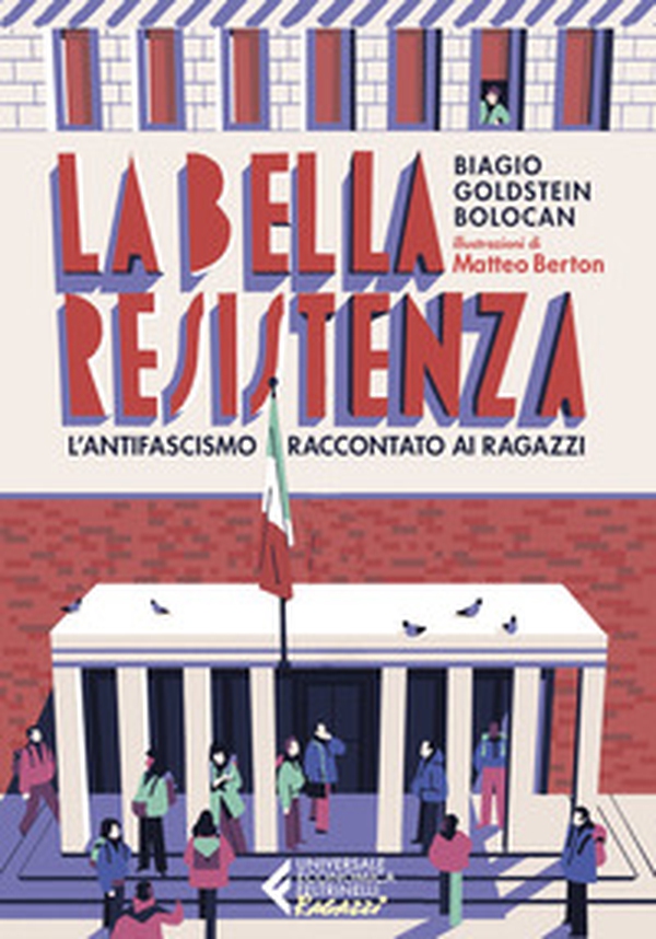 La bella Resistenza. L'antifascismo raccontato ai ragazzi - Librerie.coop La bella Resistenza. L'antifascismo raccontato ai ragazzi - Librerie.coop