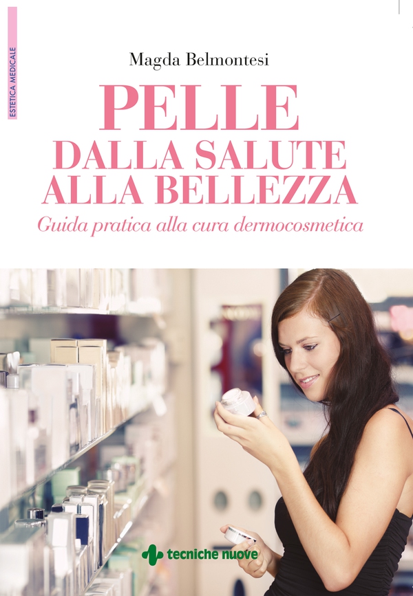 Pelle Dalla salute alla bellezza - Librerie.coop Pelle Dalla salute alla bellezza - Librerie.coop
