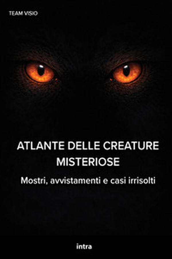 Atlante delle creature misteriose. Mostri, avvistamenti e casi irrisolti - Librerie.coop