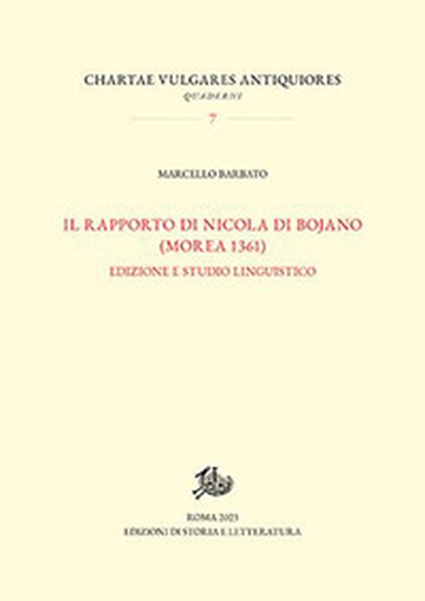 Rapporto di Nicola Di Bojano (Morea 1361). Edizione e studio linguistico - Librerie.coop Rapporto di Nicola Di Bojano (Morea 1361). Edizione e studio linguistico - Librerie.coop