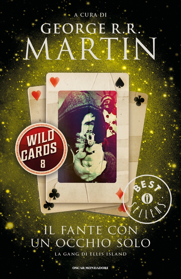 Wild Cards - 8. Il fante con un occhio solo - Librerie.coop Wild Cards - 8. Il fante con un occhio solo - Librerie.coop