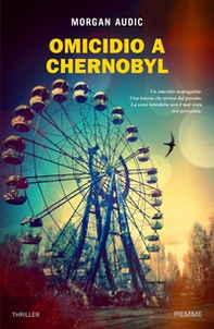Omicidio a Chernobyl - Librerie.coop