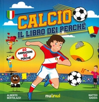 Calcio. Il libro dei perché - Librerie.coop