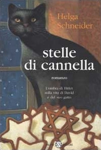 Stelle di cannella. L'ombra di Hitler sulla vita di David e del suo gatto - Librerie.coop