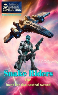 Snake riders. The hunt for the castral sword - Librerie.coop