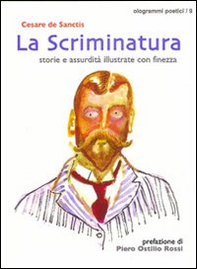La scriminatura. Storie e assurdità illustrate con finezza - Librerie.coop