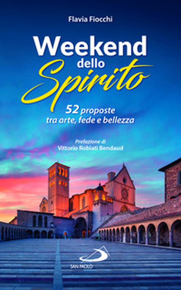 52 weekend dello spirito. 52 proposte tra arte, fede e bellezza - Librerie.coop 52 weekend dello spirito. 52 proposte tra arte, fede e bellezza - Librerie.coop