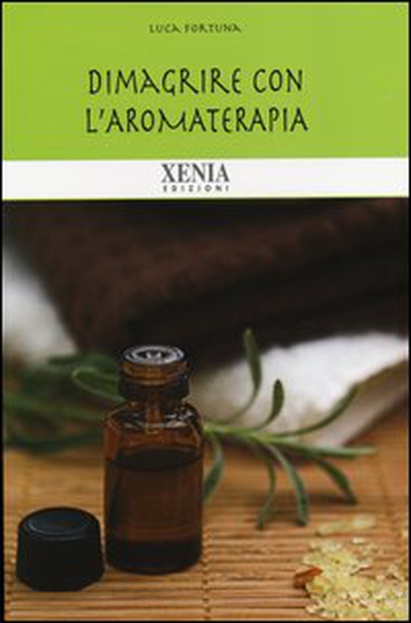 Dimagrire con l'aromaterapia - Librerie.coop