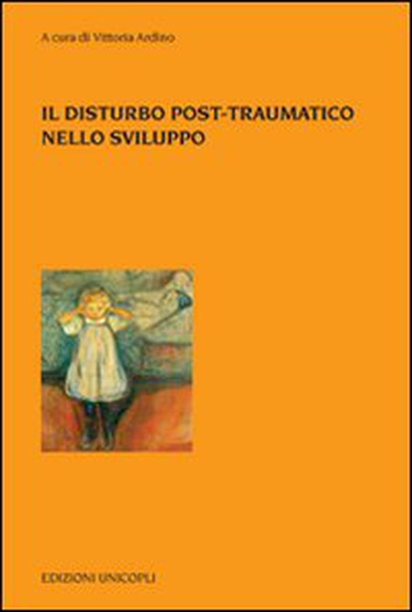 Il disturbo post-traumatico nello sviluppo - Librerie.coop Il disturbo post-traumatico nello sviluppo - Librerie.coop
