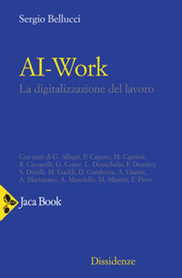 Ai-work. La digitalizzazione del lavoro - Librerie.coop Ai-work. La digitalizzazione del lavoro - Librerie.coop