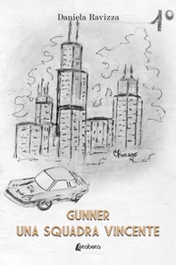 Una squadra vincente. Gunner - Vol. 1 - Librerie.coop