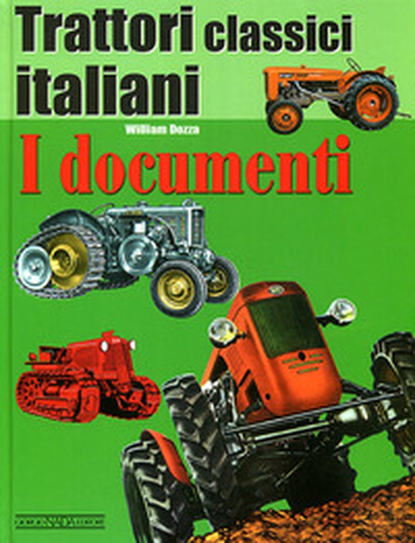 Trattori classici italiani - Vol. 1 - Librerie.coop Trattori classici italiani - Vol. 1 - Librerie.coop