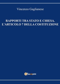 Rapporti tra Stato e Chiesa. L'articolo 7 della Costituzione - Librerie.coop