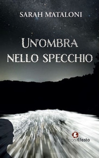 Un'ombra nello specchio - Librerie.coop Un'ombra nello specchio - Librerie.coop