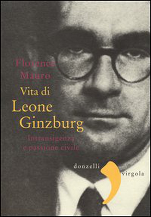 Vita di Leone Ginzburg. Intransigenza e passione civile - Librerie.coop Vita di Leone Ginzburg. Intransigenza e passione civile - Librerie.coop