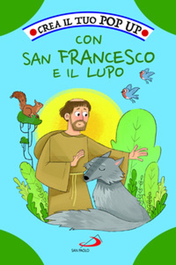 Crea il tuo pop up con San Francesco e il lupo - Librerie.coop Crea il tuo pop up con San Francesco e il lupo - Librerie.coop