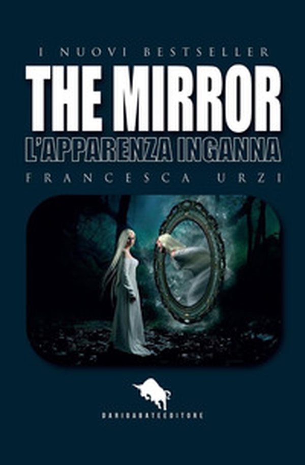 The mirror. L'apparenza inganna - Librerie.coop The mirror. L'apparenza inganna - Librerie.coop