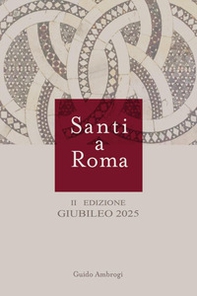 Santi a Roma. Emerologio romano - Librerie.coop