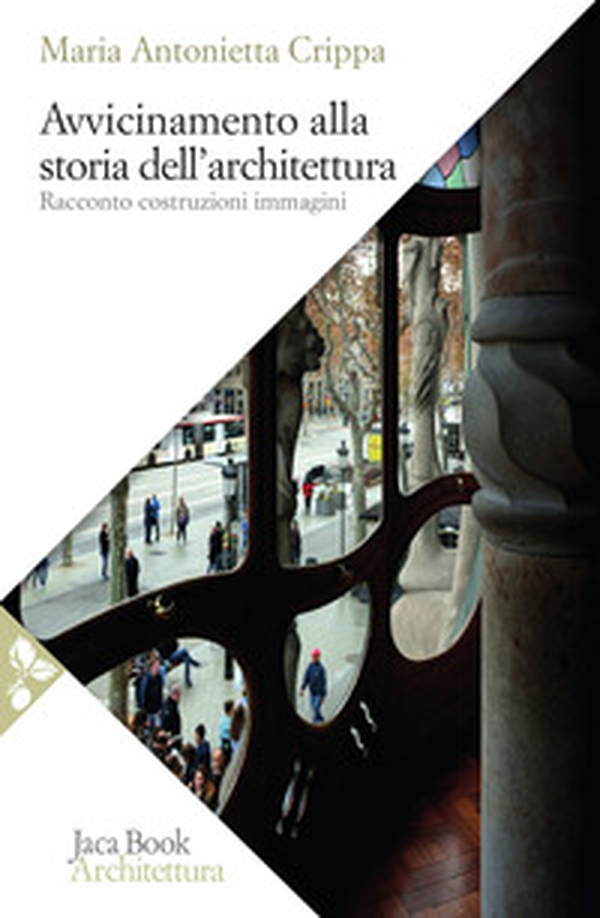 Avvicinamento alla storia dell'architettura. Racconto, costruzioni, immagini - Librerie.coop Avvicinamento alla storia dell'architettura. Racconto, costruzioni, immagini - Librerie.coop
