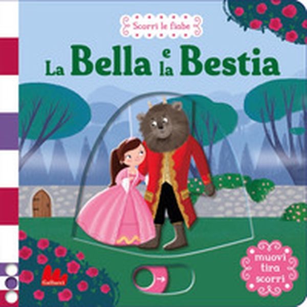La Bella e la Bestia. Scorri le fiabe - Librerie.coop La Bella e la Bestia. Scorri le fiabe - Librerie.coop