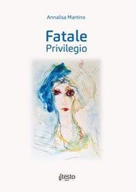 Fatale privilegio - Librerie.coop