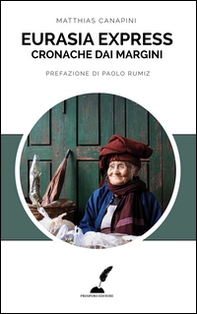 Eurasia express. Cronache dai margini - Librerie.coop