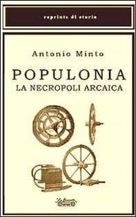 Populonia. La necropoli arcaica - Librerie.coop
