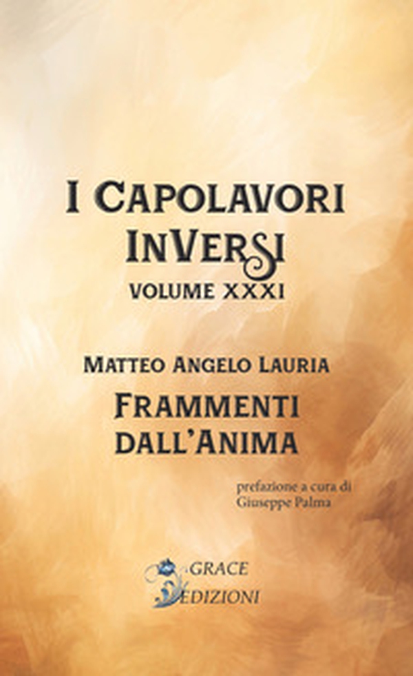 Frammenti dall'anima. I Capolavori InVersi - Vol. 31 - Librerie.coop Frammenti dall'anima. I Capolavori InVersi - Vol. 31 - Librerie.coop