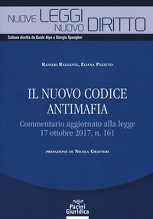 Il nuovo codice antimafia. Commentario aggiornato alla legge 17 ottobre 2017, n. 161 - Librerie.coop Il nuovo codice antimafia. Commentario aggiornato alla legge 17 ottobre 2017, n. 161 - Librerie.coop