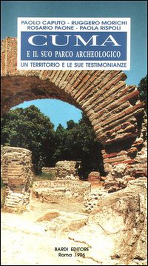 Cuma e il suo parco archeologico. Un territorio e le sue testimonianze - Librerie.coop