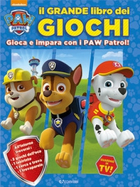 Il grande libro dei giochi. Gioca e impara con i Paw Patrol - Librerie.coop