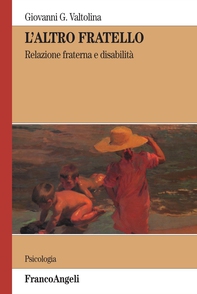 L'altro fratello. Relazione fraterna e disabilità - Librerie.coop L'altro fratello. Relazione fraterna e disabilità - Librerie.coop