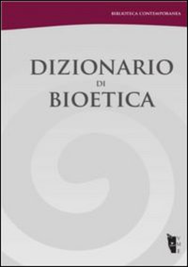 Dizionario di bioetica - Librerie.coop Dizionario di bioetica - Librerie.coop