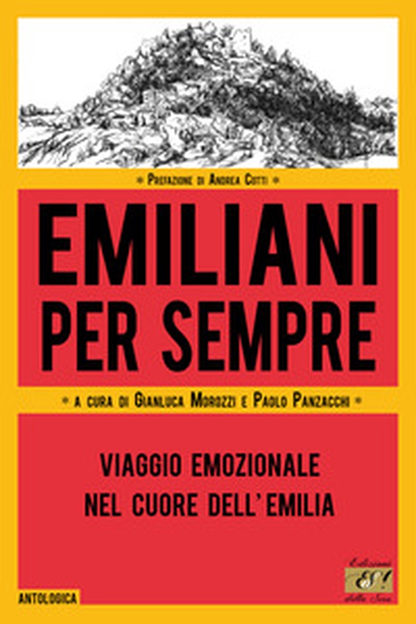 Emiliani per sempre. Viaggio emozionale nel cuore dell'Emilia - Librerie.coop Emiliani per sempre. Viaggio emozionale nel cuore dell'Emilia - Librerie.coop