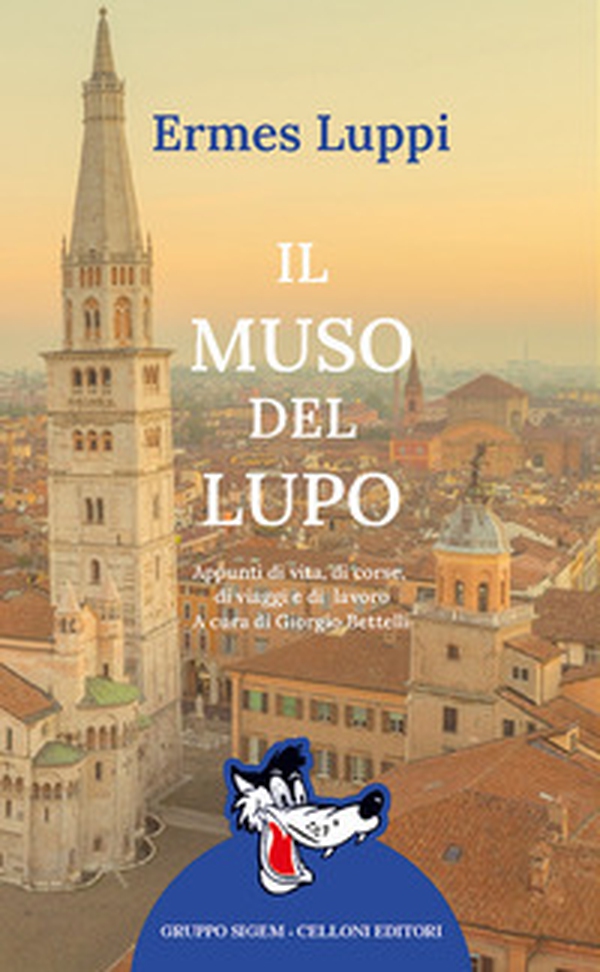 Il muso del lupo. Appunti di vita, di corse, di viaggi e di lavoro - Librerie.coop Il muso del lupo. Appunti di vita, di corse, di viaggi e di lavoro - Librerie.coop