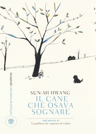 Il cane che osava sognare - Librerie.coop Il cane che osava sognare - Librerie.coop