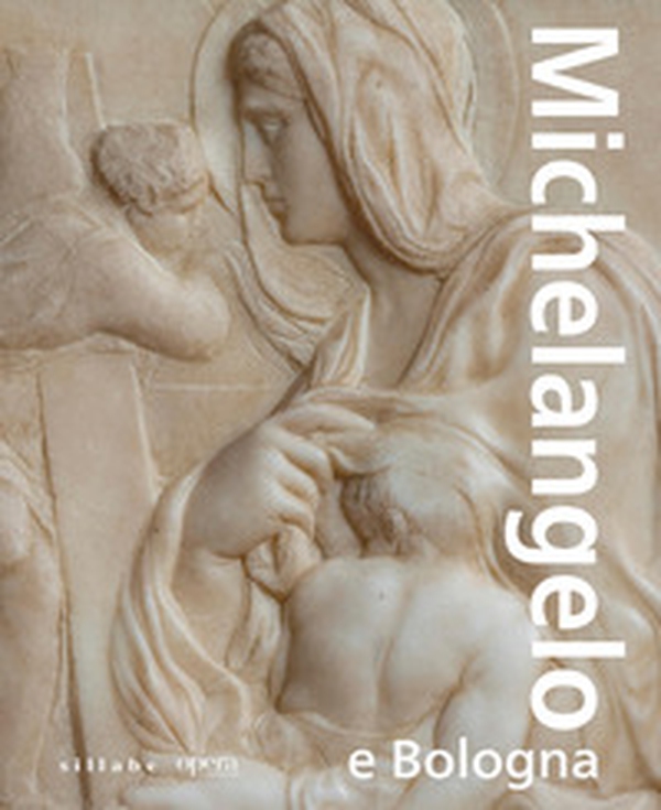 Michelangelo e Bologna - Librerie.coop