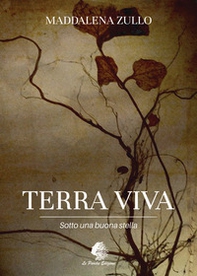 Terra viva. Sotto una buona stella - Librerie.coop