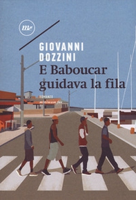 E Baboucar guidava la fila - Librerie.coop E Baboucar guidava la fila - Librerie.coop