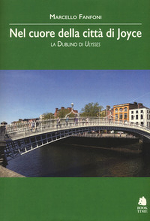 Nel cuore della città di Joyce. La Dublino di Ulysses - Librerie.coop Nel cuore della città di Joyce. La Dublino di Ulysses - Librerie.coop
