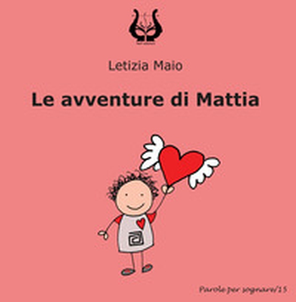 Le avventure di Mattia - Librerie.coop Le avventure di Mattia - Librerie.coop