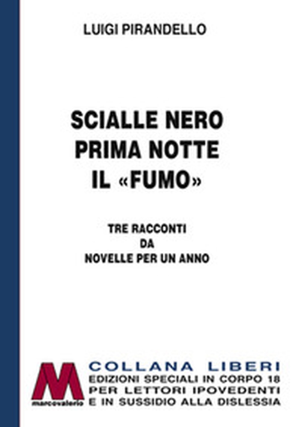 Scialle nero-Prima notte-Il «fumo». Tre racconti da Novelle per un anno - Librerie.coop Scialle nero-Prima notte-Il «fumo». Tre racconti da Novelle per un anno - Librerie.coop