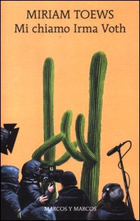 Mi chiamo Irma Voth - Librerie.coop
