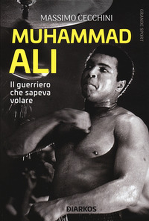 Muhammad Ali. Il guerriero che sapeva volare - Librerie.coop Muhammad Ali. Il guerriero che sapeva volare - Librerie.coop