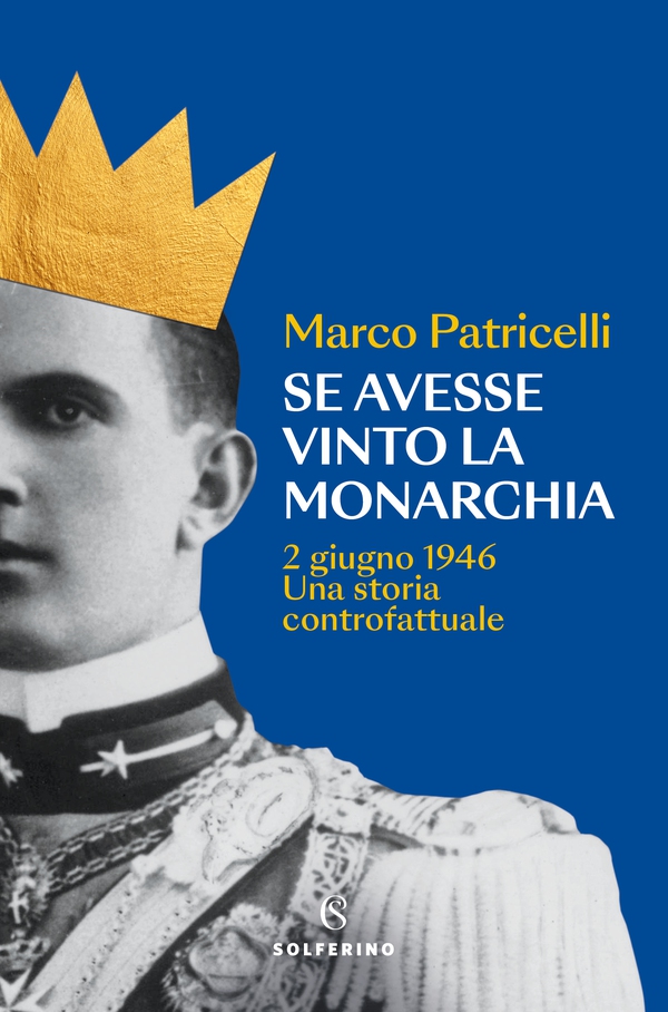 Se avesse vinto la monarchia - Librerie.coop