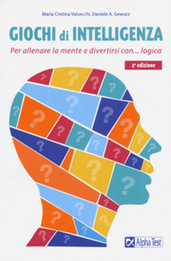 Giochi di intelligenza. Per allenare la mente e divertirsi con... logica - Librerie.coop Giochi di intelligenza. Per allenare la mente e divertirsi con... logica - Librerie.coop