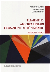 Elementi di algebra lineare e funzioni di più variabili. Esercizi svolti - Librerie.coop