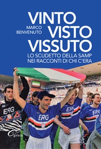 Vinto, visto, vissuto. Lo scudetto della Samp nei racconti di chi c'era - Librerie.coop