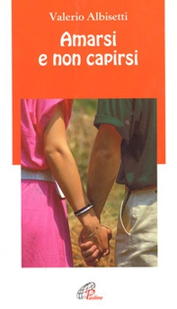 Amarsi e non capirsi - Librerie.coop Amarsi e non capirsi - Librerie.coop